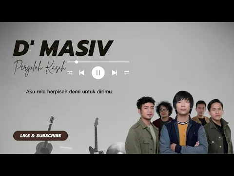 Download MP3 D'Masiv - Pergilah Kasih (Lyrics)