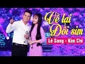Download Lagu Về Lại Đồi Sim - Lê Sang \u0026 Kim Chi [MV HD]