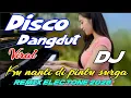 Lagu DISCO DANGDUT REMIX ELECTONE TERBARU FULL BASS  KUNANTI DI PINTU SURGA HITS 2025