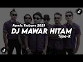 Download Lagu DJ MAWAR HITAM - TIPE X (REMIX TERBARU 2023)