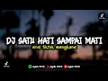 Download Lagu DJ SATU HATI SAMPAI MATI ENAFF VIRAL TIKTOK MENGKANE
