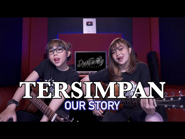 Download MP3 OUR STORY - TERSIMPAN (Cover by DwiTanty)