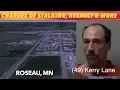 Roseau Man Facing Long String Of Charges Including Stalking