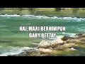 Lagu Hai, Mari Berhimpun - Gaby Bettay