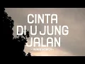 Download Lagu agnes monica - cinta di ujung jalan - pop lirik