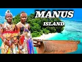 Download Lagu MANUS ISLAND, The island of chauka