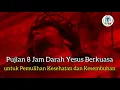 Download Lagu PUJIAN 8 JAM DARAH YESUS BERKUASA: untuk Pemulihan Kesehatan dan Kesembuhan‼