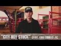 How I wrote the song CITY BOY STUCK