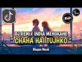 Download Lagu DJ CHAHA HAI TUJHKO REMIX INDIAN MENGKANE VIRAL TIKTOK || FULL SONG DJ REMIX INDIAN BHAPON MUSIK🎶