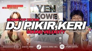 dj pikir keri sound fyp tiktok yang kalian cari bootleg diass wg