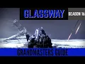 Glassway Grandmaster Nightfall Guide S16