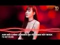 Download Lagu Anh Mới Chính Là Người Em Yêu (TD Remix) Ngân Ngân Hót Tiktok ~ Giờ Người Tìm Kiếm Những Đắm Đuối