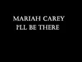 Download Lagu Mariah Carey - I'll Be There Lyrics