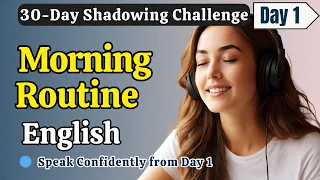 Learn English FAST With Real Morning Sentences Day 1 Shadowing English Speaking Practice 