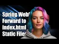 Download Lagu Spring Webflux: How to Forward to index.html for Serving Static Content