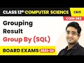 Grouping Result - Group By Structured Query Language Class 12 Computer Science Ch 9 CBSE 2025
