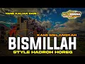 Download Lagu BISMILLAH KAMI MELANGKAH | CEK SOUND HADROH FULL BASS VIRAL TIKTOK TERBARU YANG KALIAN CARI !!!
