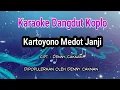 Download Lagu Karaoke Kartoyono Medot Janji || Dangdut Koplo