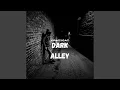 Download Lagu Dark Alley