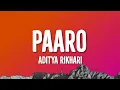 Lagu Paaro Lyrics - Aditya Rikhari • ke sharaabe khatam diye saare zakhm