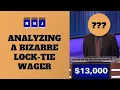 Defending the Worst Final Jeopardy Bet