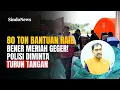 Heboh! 80 Ton Bantuan ke Bener Meriah Diduga Raib, Polisi Diminta Usut Tuntas | Sindo trending
