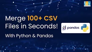 How to Merge Multiple CSV Files in Python Using Pandas Step-by-Step Guide