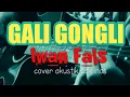 Download Lagu Iwan Fals - GALI GONGLI - cover akustik