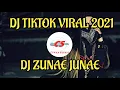 Download Lagu DJ TIKTOK VIRAL 2021 DJ ZUNAE ZUNAE