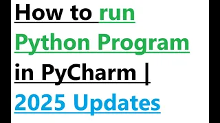How to run Python Program in PyCharm