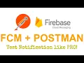 Firebase Push Notification With Postman Cloud Messaging