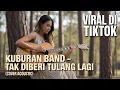 Lagu VIRAL‼️ Balasan Kritikan Dari Band Slank || Kuburan Band - Tak Diberi Tulang Lagi (Acoustic + Lirik)
