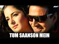 Download Lagu Tum Saanson Mein Remix | Humko Deewana Kar Gaye | Akshay Kumar, Katrina Kaif | Himesh Reshammiya