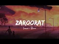 Download Lagu Zaroorat ( Slowed + reverb) - Ek Villain