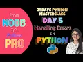 Day 5 - Python Errors 21 Days Python Masterclass