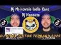 Lagu DJ NAINOWALE INDIA KANE BY DJ NANSUYA || DJ NAINOWALE INDIA KANE VIRAL TIKTOK TERBARU 2025 