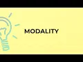 What is the meaning of the word MODALITY
