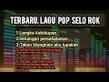 Download Lagu Terbaru lagu pop selo rok enak di dengar sambil kerja