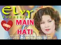Download Lagu ELVY SUKAESIH MAIN HATI