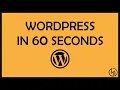 WordPress in 60 Seconds