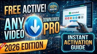 how to activate any video downloader pro free 100 working 2026 guide
