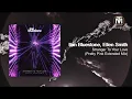 Ilan Bluestone, Ellen Smith - Stranger To Your Love (Pretty Pink Extended Mix) [Anjunabeats]