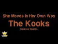 The Kooks - She Moves In Her Own Way (Karaoke Version)
