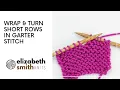 How to work wrap and turn short rows in garter stitch