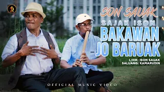 Download Sajak Ison Kawan Jo Baruak - Son Sauak | Official Musik Video | Lagu Minang MP3