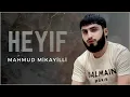 Download Lagu Mahmud Mikayıllı - Heyif 2023