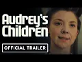 Download Lagu Audrey's Children - Official Trailer (2025) Natalie Dormer, Jimmi Simpson