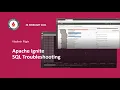 Apache Ignite SQL Troubleshooting