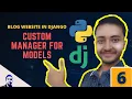 Custom Model Manager in Django Django Model Manager Blog Post Website - 6