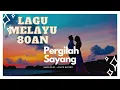 Download Lagu Pergilah Sayang - Man Said (Alice Sound)